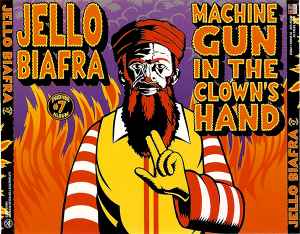 Machine Gun In The Clown's Hand - Jello Biafra