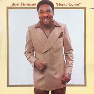 Joe Thomas – Here I Come (1977, Vinyl) - Discogs