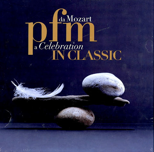 Premiata Forneria Marconi – PFM In Classic Da Mozart A Celebration