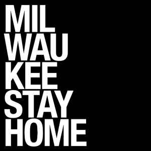 Tyler St Clair - Milwaukee Stay Home