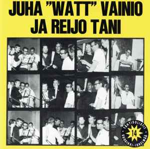 Juha Vainio - Juha "Watt" Vainio Ja Reijo Tani album cover