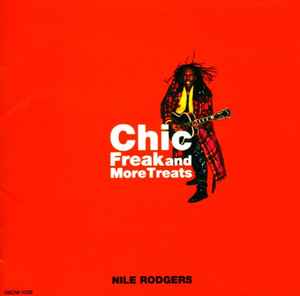 Nile Rodgers - Chic Freak And More Treats album cover