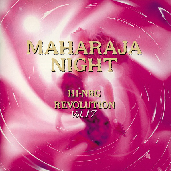 Various - Maharaja Night - Hi-NRG Revolution Vol. 17 | Releases