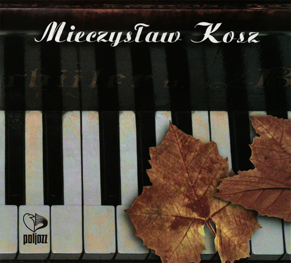 descargar álbum Mieczysław Kosz - Mieczysław Kosz