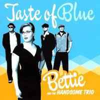 Bettie And The Handsome Trio - Taste Of Blue album cover