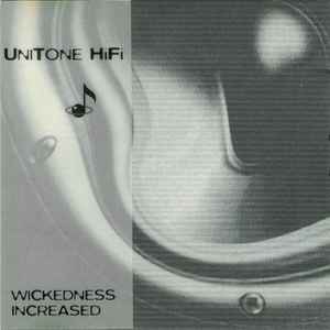 Wickedness Increased - UniTone HiFi
