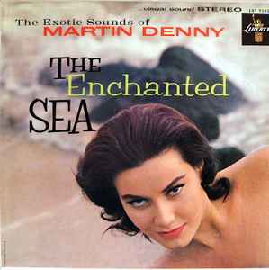 Martin Denny - The Enchanted Sea album cover