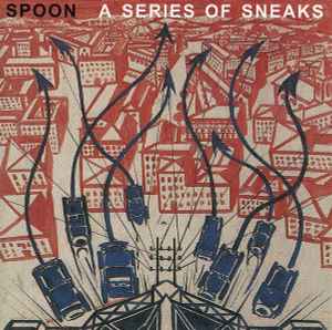 A Series Of Sneaks - Spoon