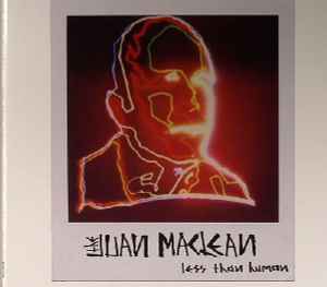 The Juan MacLean - Less Than Human