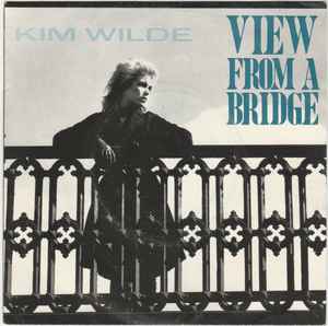 View From A Bridge - Kim Wilde