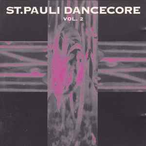 St.Pauli Dancecore Vol. 2 - Various