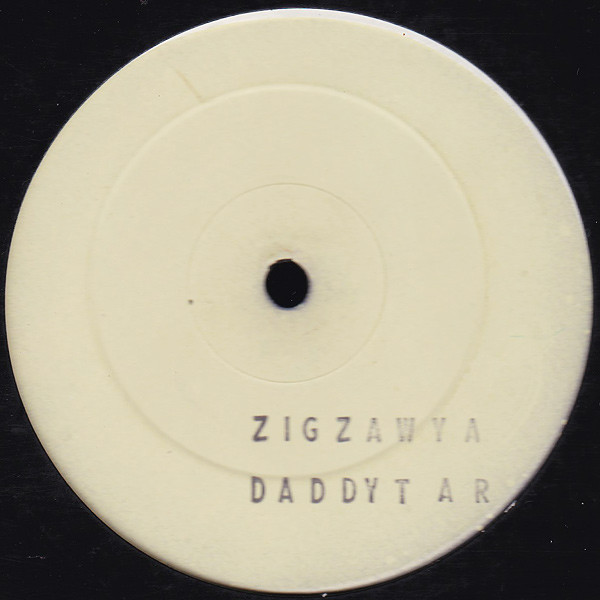 Daddy Tar – Zigzawya / Full Up Of Stylee (1990, Vinyl) - Discogs