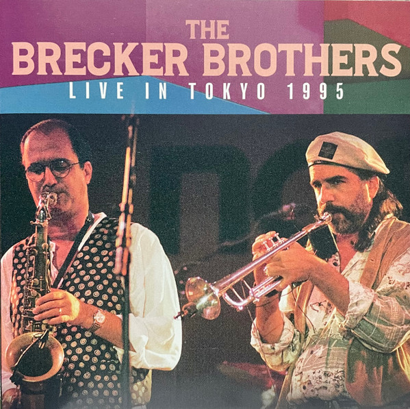 The Brecker Brothers – Live In Tokyo 1995 (2022