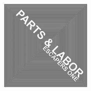 Parts & Labor - Escapers One album cover