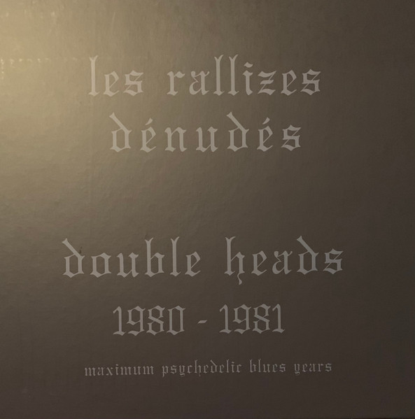 Les Rallizes Dénudés – Double Heads 1980 - 1981: Maximum