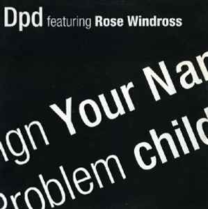 Sign Your Name / Problem Child - DPD Featuring Rose Windross
