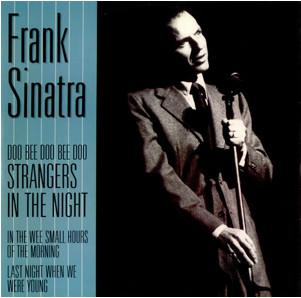 Strangers In The Night': Chairman Frank Sinatra Sweeps The Board