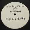 JW* & DJ Plus (3) V's Mariah* - Be My Baby