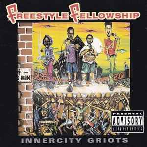 Freestyle Fellowship - Innercity Griots album cover