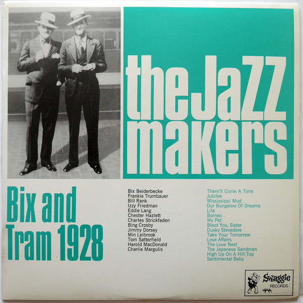 Bix Beiderbecke And Frankie Trumbauer – Bix And Tram 1928 (1969 