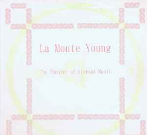 La Monte Young - The Theatre Of Eternal Music アルバムカバー