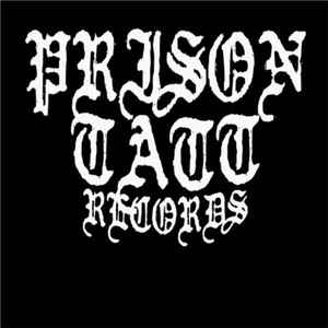 Prison Tatt Records on Discogs
