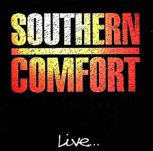 Southern Comfort (11) - Live... album cover