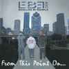 EBE Crew - From This Point On...