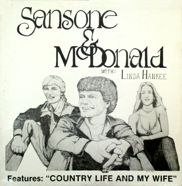last ned album Sansone & McDonald With Linda Hankee - Country Life And My Wife