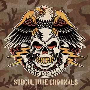 Hardsell – Subculture Criminals (2017, CD) - Discogs