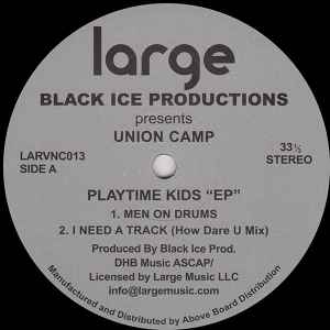 Playtime Kids "EP" - Black Ice Productions Presents Union Camp
