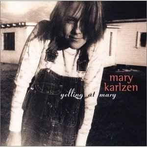 Mary Karlzen - Yelling At Mary album cover
