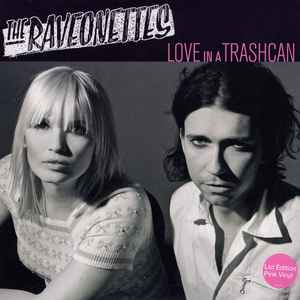 The Raveonettes - Love In A Trashcan