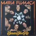 Banda Black Rio – Maria Fumaça (2013, 180g, Vinyl) - Discogs