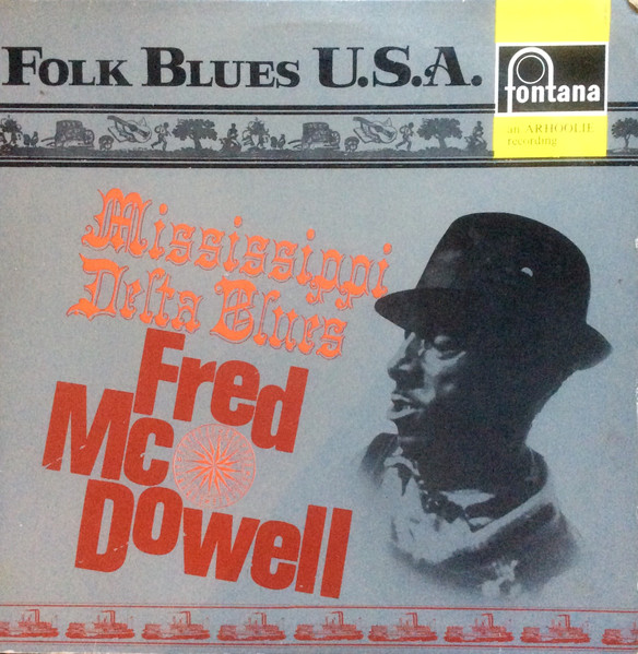 Fred McDowell – Mississippi Delta Blues , CD   Discogs