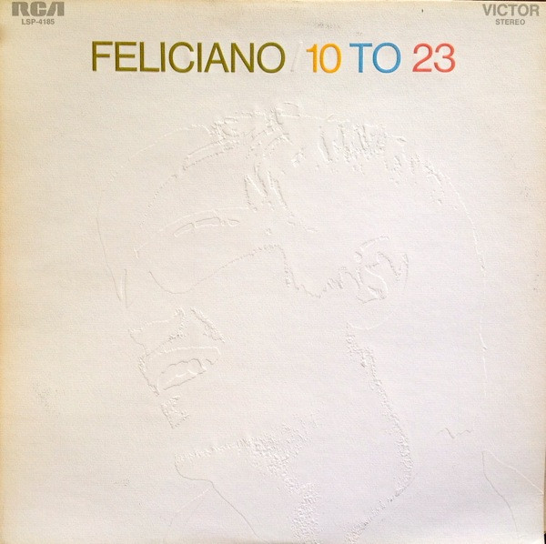 Jose Feliciano – 10 To 23 (1969, Hollywood Press, Vinyl) - Discogs