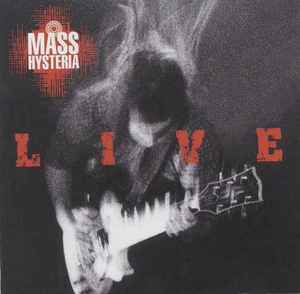 Mass Hysteria (4) - Live