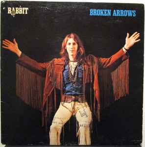 Rabbit – Broken Arrows (1973, Vinyl) - Discogs
