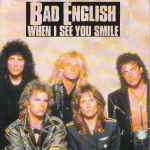 When I See You Smile / Bad English