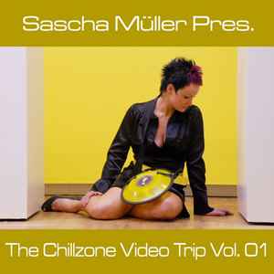 Sascha Müller - Pres. The Chillzone Video Trip Vol. 01 album cover