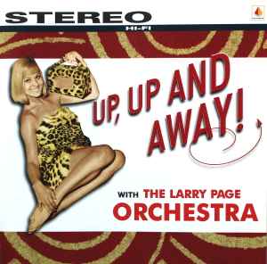 Larry Page Orchestra – Up, Up And Away! (1997, CD) - Discogs