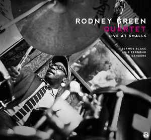 Rodney Green Quartet - Live At Smalls