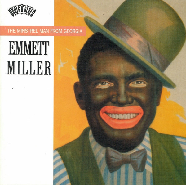 Emmett Miller – The Minstrel Man From Georgia (CD)
