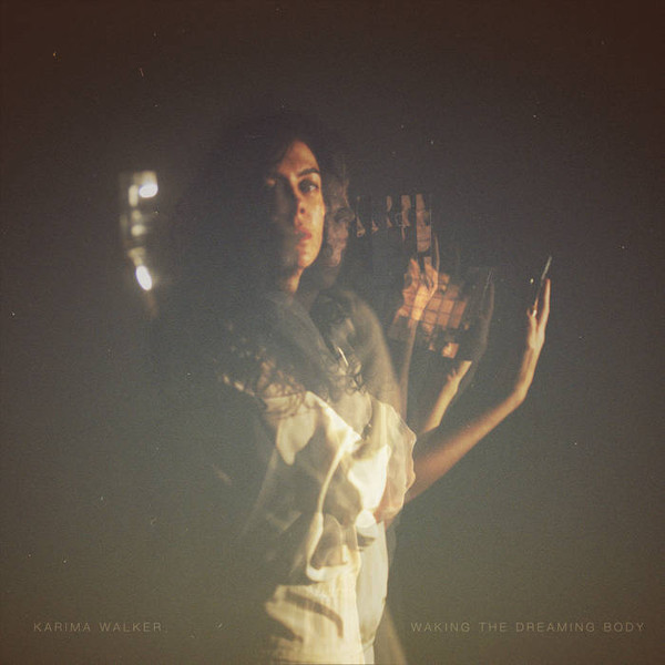 Karima Walker - Waking the Dreaming Body | Keeled Scales (KS52)