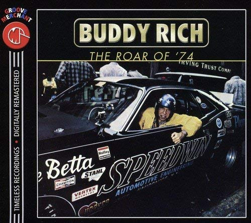 Buddy Rich – The Roar Of '74 (CD) - Discogs