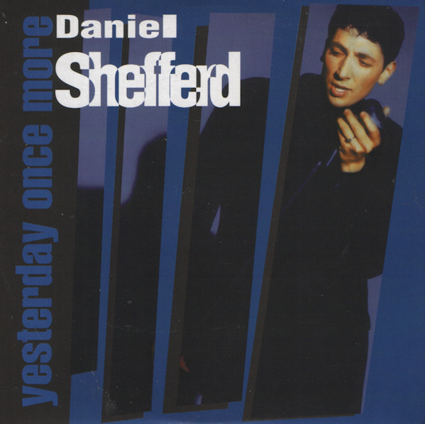 Daniel Shefferd - Yesterday Once More | Releases | Discogs