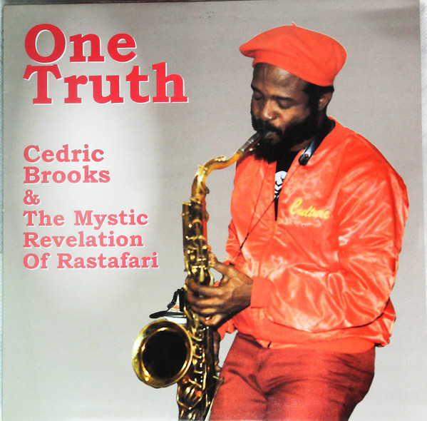 Cedric Brooks & The Mystic Revelation Of Rastafari – One Truth 