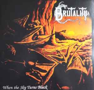 Brutality – When The Sky Turns Black (2023, Vinyl) - Discogs
