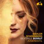 Mahler Schoenberg Beatrice Berrut Jugendstil 2022 CD Discogs