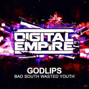 Godlips - Bad South Wasted Youth album cover